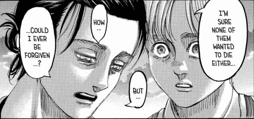 Eren admits that his victims did not want to die, and there is no way he should be forgiven for what he did. 
Is Eren Evil?
Attack on Titan Manga, Chapter 139