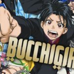 MAPPA’s Original Anime ‘Bucchigiri?!’ Reveals English Dub Release Date…